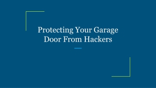 Protecting Your Garage Door From Hackers