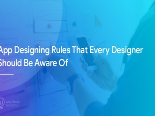 App Designing Rules That Every Designer Should Be Aware Of