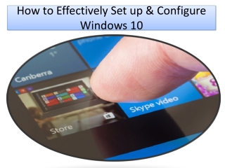 How to Effectively Set up & Configure Windows 10