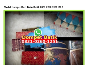 Model Dompet Dari Kain Batik Ô831~Ô26Ô~1251[wa]