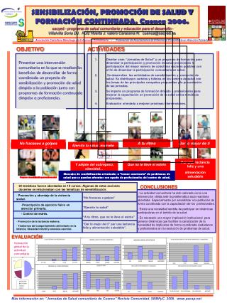 SENSIBILIZACIÓN, PROMOCIÓN DE SALUD Y FORMACIÓN CONTINUADA. Cuenca 2006. sacyed - programa de salud comunitaria y educa