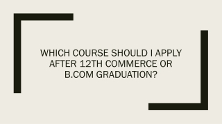 Which Course Should I Apply After 12th Commerce