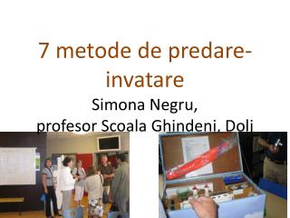 7 metode de predare-invatare Simona Negru , profesor Scoala Ghindeni , Dolj
