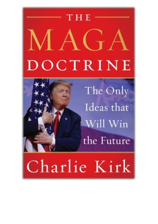 [PDF EPUB] The MAGA Doctrine By Charlie Kirk Free Download