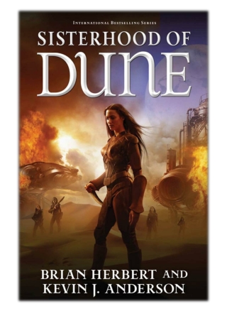 [PDF] Free Download Sisterhood of Dune By Brian Herbert & Kevin J. Anderson