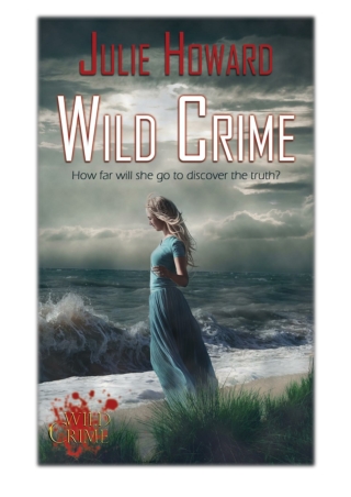 [PDF] Free Download Wild Crime By Julie Howard