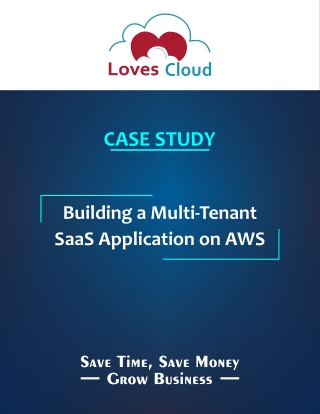 Presenting a case study for building a multitenant saas application on aws