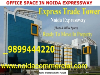 Office Spaces in Noida Expressway, Office in Noida Sector 132 Noida, Best Price