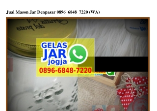 Jual Mason Jar Denpasar Ô896~6848~722Ô[wa]