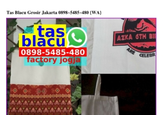 Tas Blacu Grosir Jakarta Ô898~5485~48Ô[wa]