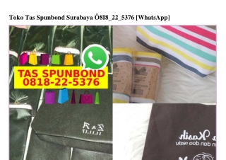 Toko Tas Spunbond Surabaya O818-22-5376[wa]