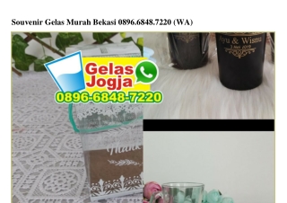 Souvenir Gelas Murah Bekasi O896-6848-722O[wa]