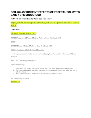 ECH 520 ASSIGNMENT EFFECTS OF FEDERAL POLICY TO EARLY CHILDHOOD-GCU