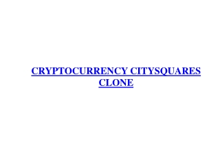 CRYPTOCURRENCY CITYSQUARES READY MADE CLONE SCRIPT