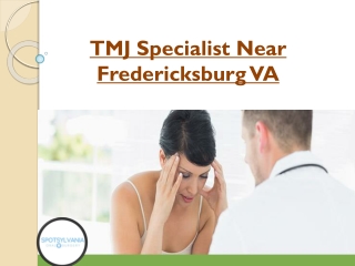 TMJ Specialist Near Fredericksburg VA - Spotsylvania Oral Surgery