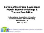 Bureau of Electronic Appliance Repair, Home Furnishings Thermal Insulation