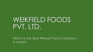 Which is the Best Wheat Pasta Company in India?