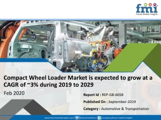 Laminar Growth to be Witnessed by Compact Wheel Loader Market by 2019-2029