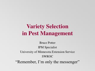 Variety Selection in Pest Management