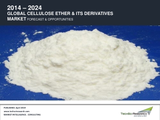 Cellulose Ether & Its Derivatives Market Report, 2024