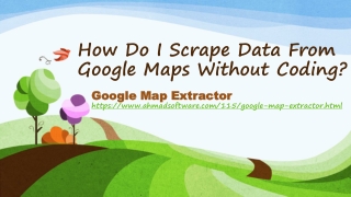 How Do I Scrape Data From Google Maps Without Coding?