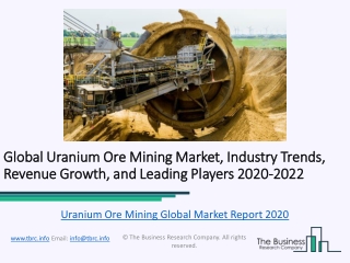 Uranium Ore Mining Global Market Report 2020