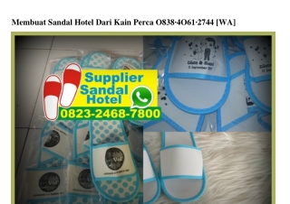 Membuat Sandal Hotel Dari Kain Perca O838.4O6I.2744[wa]