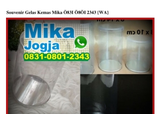 Souvenir Gelas Kemas Mika O831~O8O1~2343[wa]