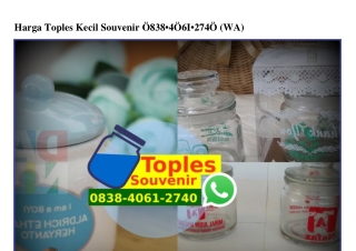 Harga Toples Kecil Souvenir Ö838–4Ö61–274Ö[wa]