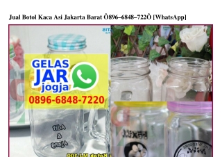 Jual Botol Kaca Asi Jakarta Barat Ö896·6848·722Ö[wa]