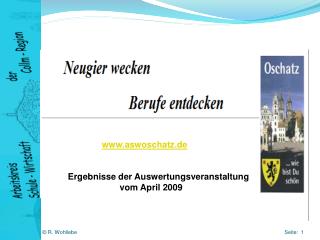 www.aswoschatz.de Ergebnisse der Auswertungsveranstaltung vom April 2009