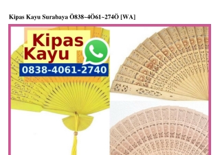 Kipas Kayu Surabaya O838·4O61·274O[wa]