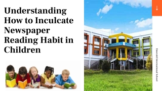 Understanding How to Inculcate Newspaper Reading Habit in Children