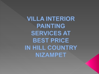 Villa Interior Painting Services in Hill Country Nizampet