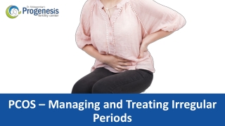 PCOS – Managing and Treating Irregular Periods