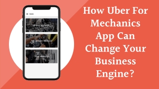 Time to upgrade your business operations with Uber For Mechanics App