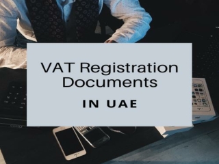 Required Documents And Info For VAT Registration In UAE