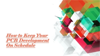 How to Keep Your PCB Development On Schedule