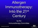 Allergen Immunotherapy: Into the 21st Century