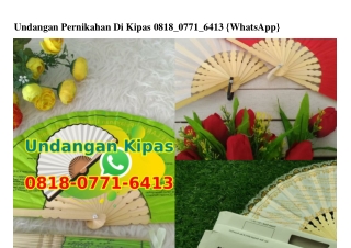 Undangan Pernikahan Di Kipas 08I8·077I·64I3[wa]