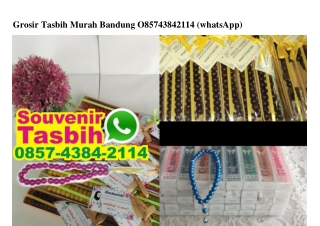 Grosir Tasbih Murah Bandung Ö857–4384–2114[wa]