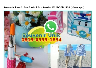 Souvenir Pernikahan Unik Bikin Sendiri 0819.0555.1834[wa]