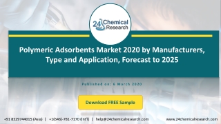 Polymeric Adsorbents Market 2020 by Manufacturers, Type and Application, Forecast to 2025