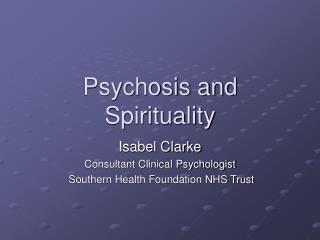 Psychosis and Spirituality