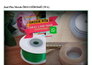 Jual Pita Merah O831–13O8–564O[wa]