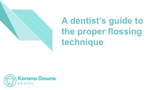 A Dentists guide to the proper flossing technique