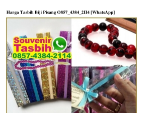 Harga Tasbih Biji Pisang 0857.4384.2II4[wa]