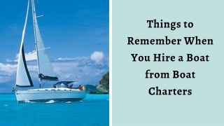 Things to remember when you hire a boat from boat charters