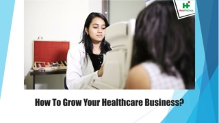 How To Grow Your Healthcare Business?