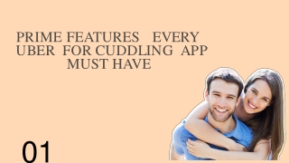 Prime features every Uber for cuddling app must have